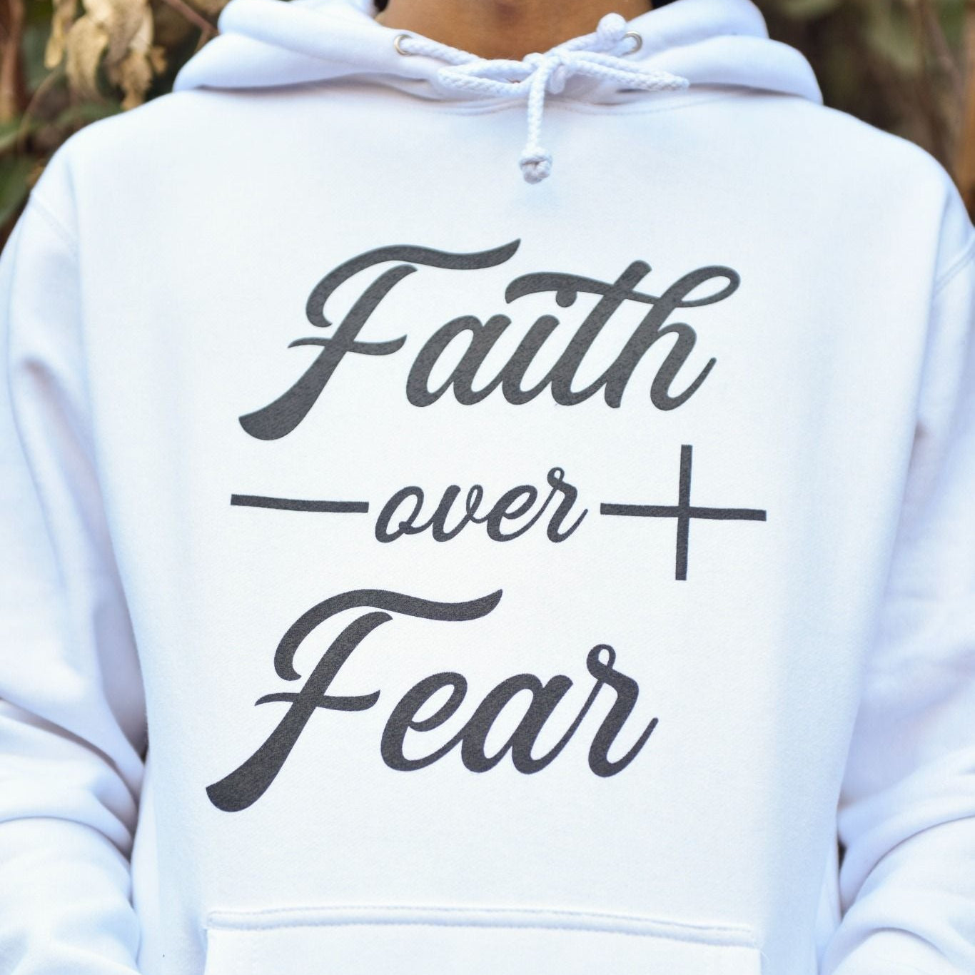 Faith Over Fear (Hoodie)